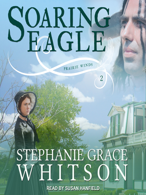 Title details for Soaring Eagle by Stephanie Grace Whitson - Wait list
